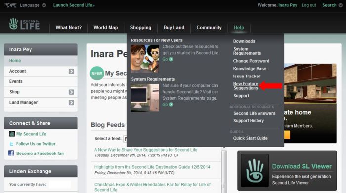 The new form is easily accessible via your Second Life web dashboard, or through the support portal page, where it appears as the "Suggestions" link in the lower right corner of the page